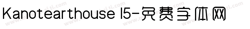 Kanotearthouse 15字体转换